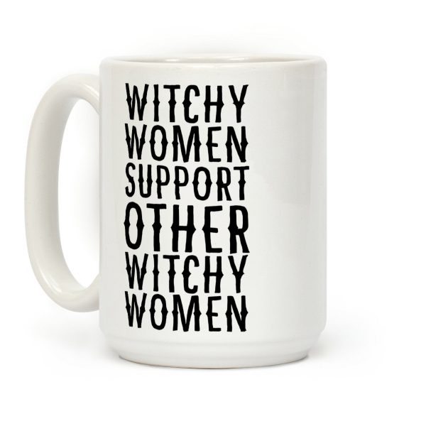 Witchy Women Support Other Witchy Women Coffee Mug Witchy Women Support Other Witchy Women Coffee Mug