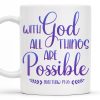 With God All Things Are Possible, Religious Quote - Personalized Custom Coffee Mug - FTH063_MG With God All Things Are Possible, Religious Quote - Personalized Custom Coffee Mug - FTH063_MG