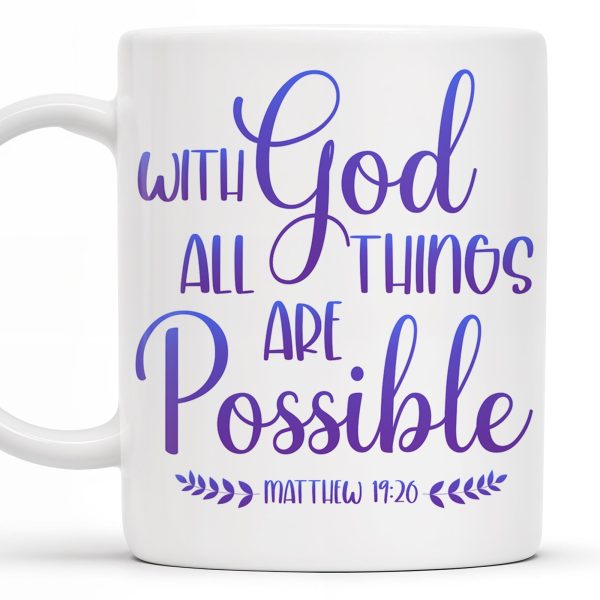 With God All Things Are Possible, Religious Quote - Personalized Custom Coffee Mug - FTH063_MG With God All Things Are Possible, Religious Quote - Personalized Custom Coffee Mug - FTH063_MG