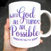 With God All Things Are Possible, Religious Quote - Personalized Custom Coffee Mug - FTH063_MG With God All Things Are Possible, Religious Quote - Personalized Custom Coffee Mug - FTH063_MG