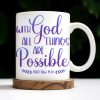 With God All Things Are Possible, Religious Quote - Personalized Custom Coffee Mug - FTH063_MG With God All Things Are Possible, Religious Quote - Personalized Custom Coffee Mug - FTH063_MG