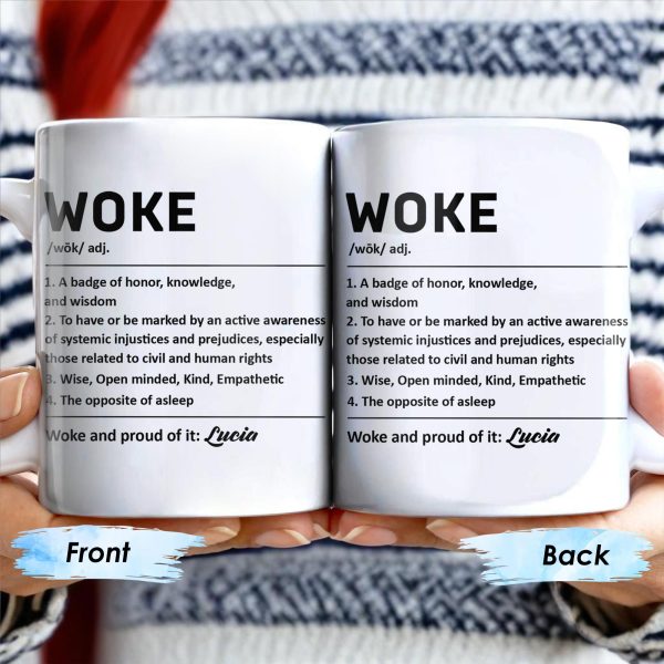Woke Definition Mug With Active Awareness of Injustices - Personalized Custom Coffee Mug - FAM309_MG Woke Definition Mug With Active Awareness of Injustices - Personalized Custom Coffee Mug - FAM309_MG