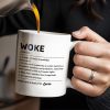 Woke Definition Mug With Active Awareness of Injustices - Personalized Custom Coffee Mug - FAM309_MG Woke Definition Mug With Active Awareness of Injustices - Personalized Custom Coffee Mug - FAM309_MG
