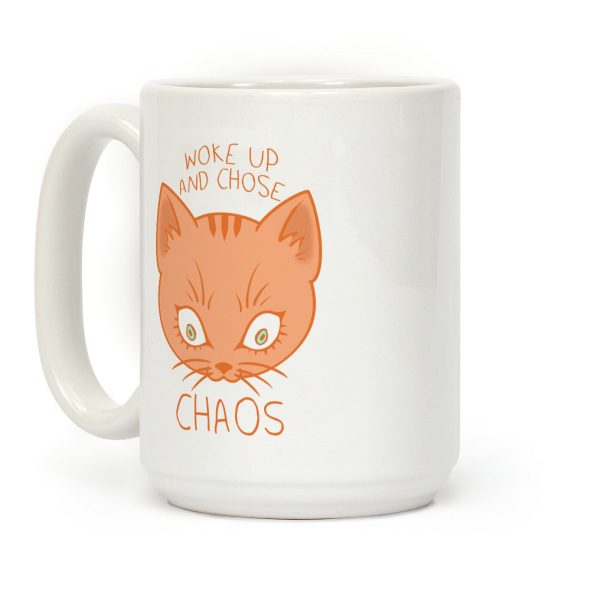 Woke Up And Chose Chaos Coffee Mug Woke Up And Chose Chaos Coffee Mug