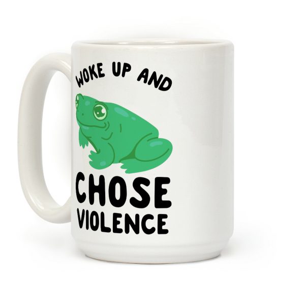 Woke Up And Chose Violence Frog Coffee Mug Woke Up And Chose Violence Frog Coffee Mug