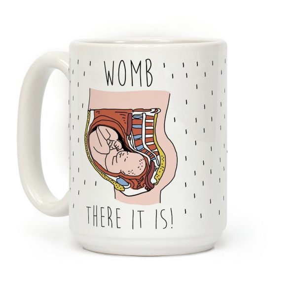 WOMB THERE IT IS Coffee Mug WOMB THERE IT IS Coffee Mug