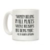 Women Belong In Places Where Decisions Are Being Made RBG Quote Coffee Mug Women Belong In Places Where Decisions Are Being Made RBG Quote Coffee Mug