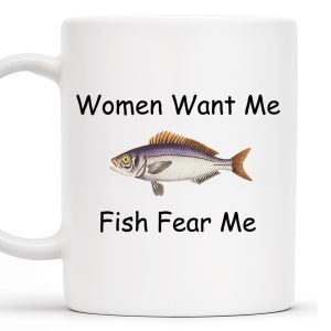 Women Want Me Fish Fear Me Humorous Angler Gift - Personalized Custom Coffee Mug - BST126_MG