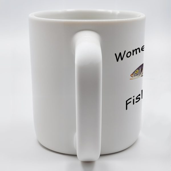 Women Want Me Fish Fear Me Humorous Angler Gift - Personalized Custom Coffee Mug - BST126_MG Women Want Me Fish Fear Me Humorous Angler Gift - Personalized Custom Coffee Mug - BST126_MG