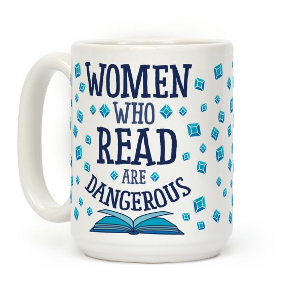 Women Who Read Are Dangerous (Blue) Coffee Mug Women Who Read Are Dangerous (Blue) Coffee Mug