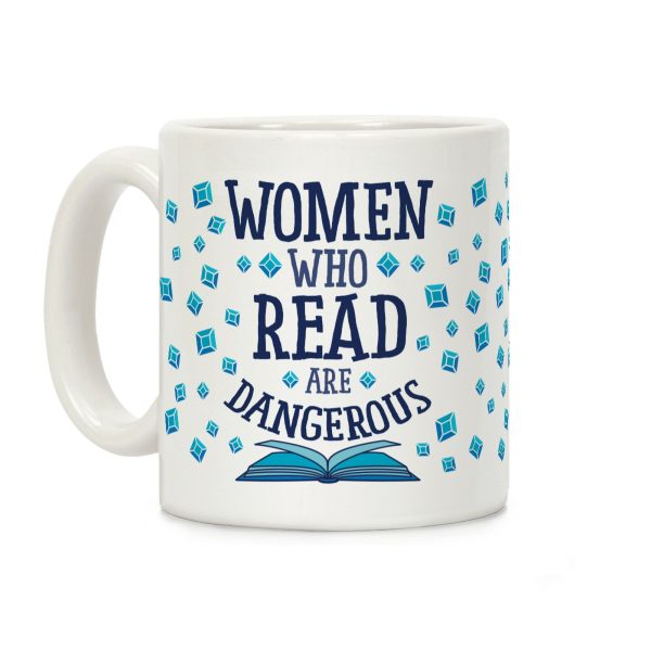 Women Who Read Are Dangerous (Blue) Coffee Mug Women Who Read Are Dangerous (Blue) Coffee Mug
