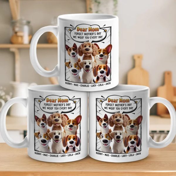 Woof You Forever, Mom - Dog Personalized Custom Mug - Mother's Day, Gift For Pet Owners, Pet Lovers Woof You Forever, Mom - Dog Personalized Custom Mug - Mother's Day, Gift For Pet Owners, Pet Lovers