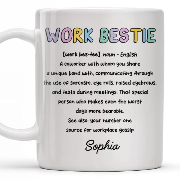 Work Bestie Unique Bond With Coworker - Personalized Custom Coffee Mug - COL108_MG Work Bestie Unique Bond With Coworker - Personalized Custom Coffee Mug - COL108_MG