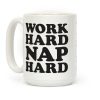 Work Hard Nap Harder Coffee Mug Work Hard Nap Harder Coffee Mug