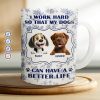 Work Hard So My Dogs Can Have - Personalized White Edge-to-Edge Mug Work Hard So My Dogs Can Have - Personalized White Edge-to-Edge Mug