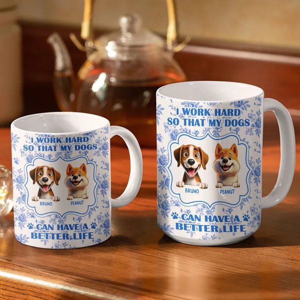 Work Hard So My Dogs Can Have - Personalized White Edge-to-Edge Mug Work Hard So My Dogs Can Have - Personalized White Edge-to-Edge Mug