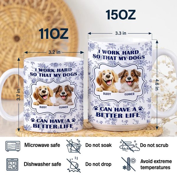 Work Hard So My Dogs Can Have - Personalized White Edge-to-Edge Mug Work Hard So My Dogs Can Have - Personalized White Edge-to-Edge Mug
