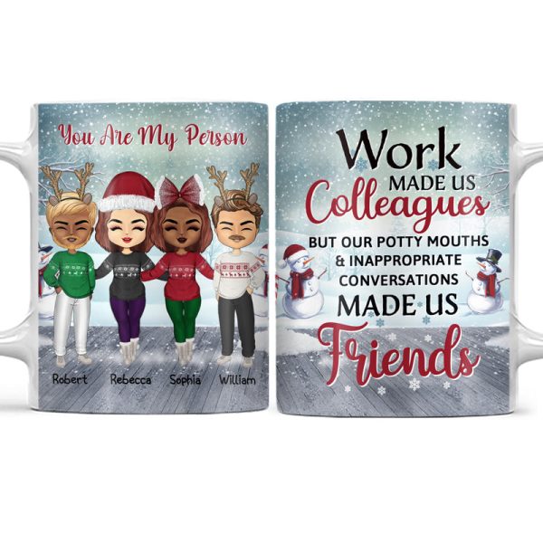 Work Made Us Colleagues - Christmas Gift For Co-worker - Personalized Custom White Edge-to-Edge Mug Work Made Us Colleagues - Christmas Gift For Co-worker - Personalized Custom White Edge-to-Edge Mug