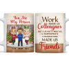 Work Made Us Colleagues - Christmas Gift For Co-worker And BFF - Personalized Custom White Edge-to-Edge Mug Work Made Us Colleagues - Christmas Gift For Co-worker And BFF - Personalized Custom White Edge-to-Edge Mug