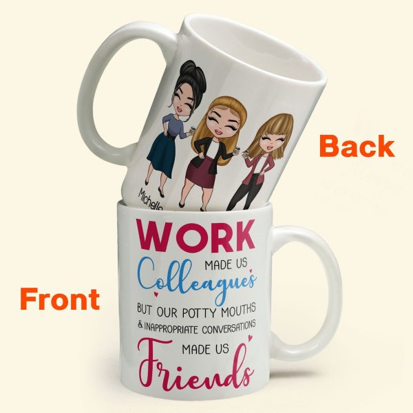 Work Made Us Colleagues - Personalized Mug - Birthday, Christmas Gift For Work Besties, Colleagues, BFF, Besties, Best Friends Work Made Us Colleagues - Personalized Mug - Birthday, Christmas Gift For Work Besties, Colleagues, BFF, Besties, Best Friends
