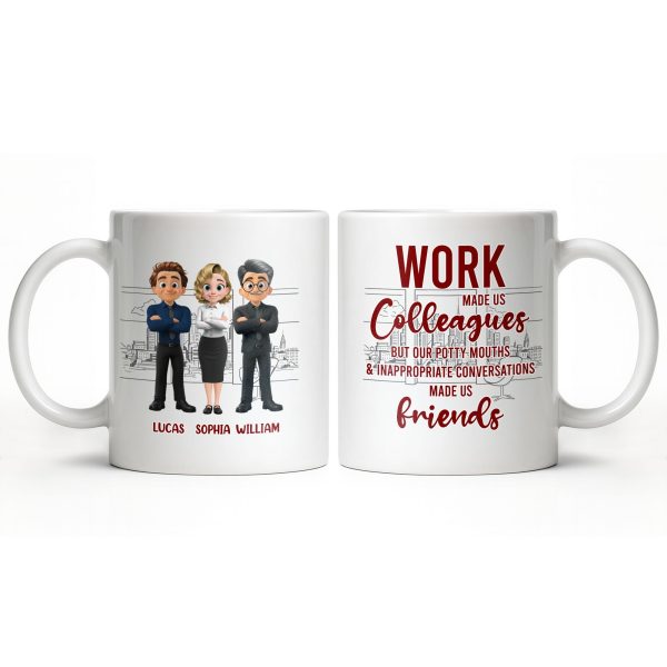 Work Made Us Colleagues But Our Conversations Made Us Friends - Personalized Custom Coffee Mug - COL122_MG Work Made Us Colleagues But Our Conversations Made Us Friends - Personalized Custom Coffee Mug - COL122_MG