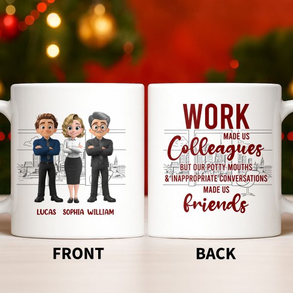 Work Made Us Colleagues But Our Conversations Made Us Friends - Personalized Custom Coffee Mug - COL122_MG Work Made Us Colleagues But Our Conversations Made Us Friends - Personalized Custom Coffee Mug - COL122_MG