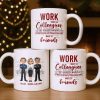 Work Made Us Colleagues But Our Conversations Made Us Friends - Personalized Custom Coffee Mug - COL122_MG Work Made Us Colleagues But Our Conversations Made Us Friends - Personalized Custom Coffee Mug - COL122_MG