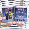 Work Made Us Colleagues Friends - BFF Bestie Gift - Personalized Custom White Edge-to-Edge Mug Work Made Us Colleagues Friends - BFF Bestie Gift - Personalized Custom White Edge-to-Edge Mug