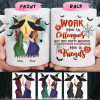 Work Made Us Colleagues Mouth Made Us Friends Teacher Coffee Mug, Best Friend Gift, HN590