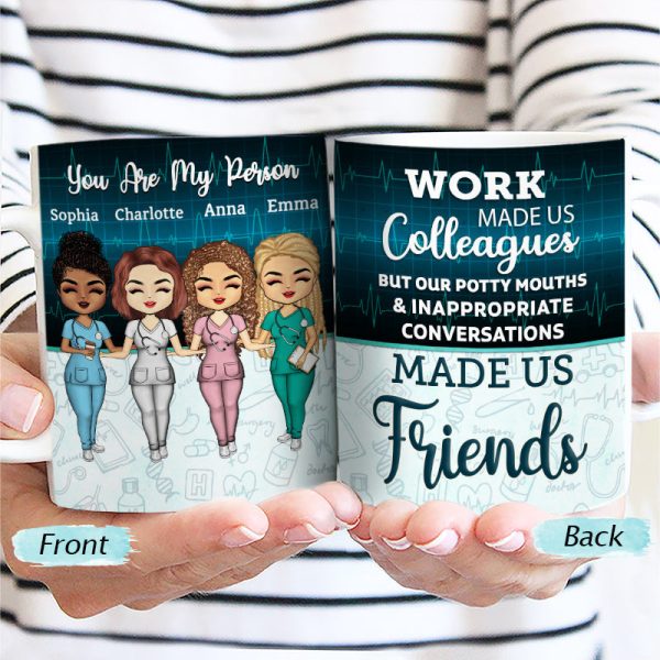 Work Made Us Colleagues Nurse - BFF Bestie Gift - Personalized Custom White Edge-to-Edge Mug Work Made Us Colleagues Nurse - BFF Bestie Gift - Personalized Custom White Edge-to-Edge Mug