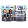 Work Made Us Colleagues Office Worker - BFF Bestie Gift - Personalized Custom White Edge-To-Edge Mug Work Made Us Colleagues Office Worker - BFF Bestie Gift - Personalized Custom White Edge-To-Edge Mug