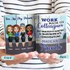 Work Made Us Colleagues Office Worker - BFF Bestie Gift - Personalized Custom White Edge-To-Edge Mug Work Made Us Colleagues Office Worker - BFF Bestie Gift - Personalized Custom White Edge-To-Edge Mug