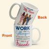 Work Made Us Coworkers - Personalized Mug - Gift For Work Besties, Colleagues, Friends, Best Friends Work Made Us Coworkers - Personalized Mug - Gift For Work Besties, Colleagues, Friends, Best Friends