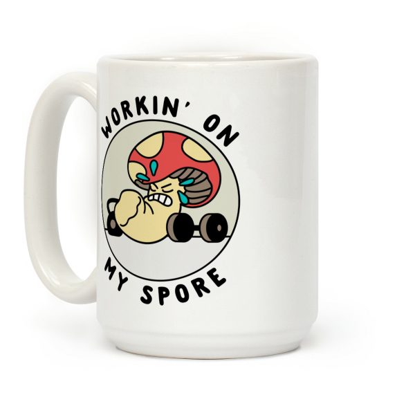 Workin' On My Spore Coffee Mug Workin' On My Spore Coffee Mug
