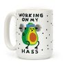 Working On My Hass Coffee Mug Working On My Hass Coffee Mug