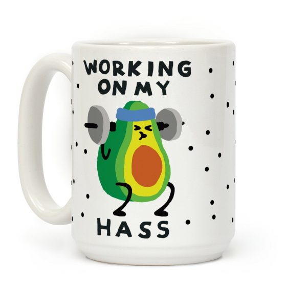 Working On My Hass Coffee Mug Working On My Hass Coffee Mug