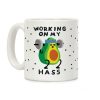 Working On My Hass Coffee Mug Working On My Hass Coffee Mug