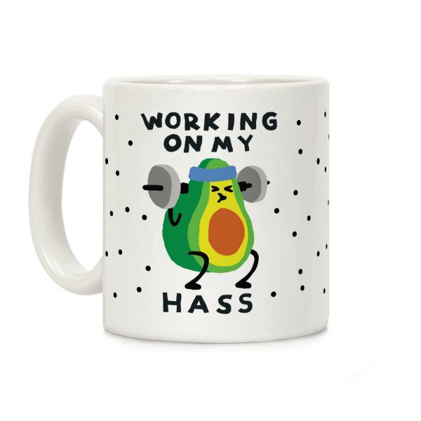 Working On My Hass Coffee Mug Working On My Hass Coffee Mug
