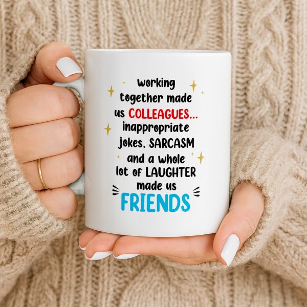 Working Together Made Us Friends Colleague Gift - Personalized Custom Coffee Mug - COL121_MG Working Together Made Us Friends Colleague Gift - Personalized Custom Coffee Mug - COL121_MG