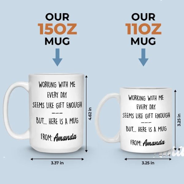Working With Me Every Day - Coworker Personalized Custom Mug - Christmas Gift, Gift For Coworkers, Work Friends, Colleagues Working With Me Every Day - Coworker Personalized Custom Mug - Christmas Gift, Gift For Coworkers, Work Friends, Colleagues