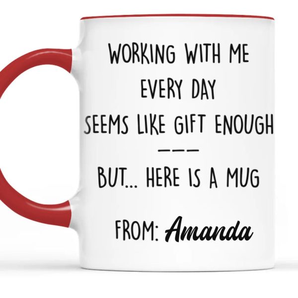 Working With Me Every Day - Coworker Personalized Custom Mug - Christmas Gift, Gift For Coworkers, Work Friends, Colleagues Working With Me Every Day - Coworker Personalized Custom Mug - Christmas Gift, Gift For Coworkers, Work Friends, Colleagues