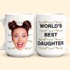 World's Best Daughter Funny Custom Face - Personalized Photo Mug World's Best Daughter Funny Custom Face - Personalized Photo Mug