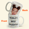 World's Best Daughter Funny Custom Face - Personalized Photo Mug World's Best Daughter Funny Custom Face - Personalized Photo Mug