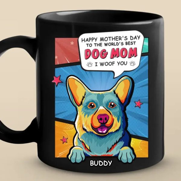 World's Best Dog Mom - Dog Personalized Custom Black Mug - Mother's Day Gift For Pet Owners, Pet Lovers World's Best Dog Mom - Dog Personalized Custom Black Mug - Mother's Day Gift For Pet Owners, Pet Lovers