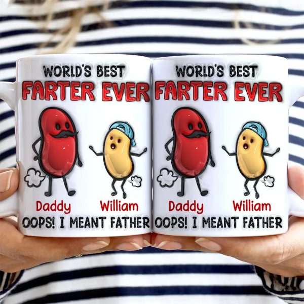 World's Best Farter Ever I Meant Father - 3D Inflated Effect Printed Mug, Personalized White Edge-to-Edge Mug World's Best Farter Ever I Meant Father - 3D Inflated Effect Printed Mug, Personalized White Edge-to-Edge Mug