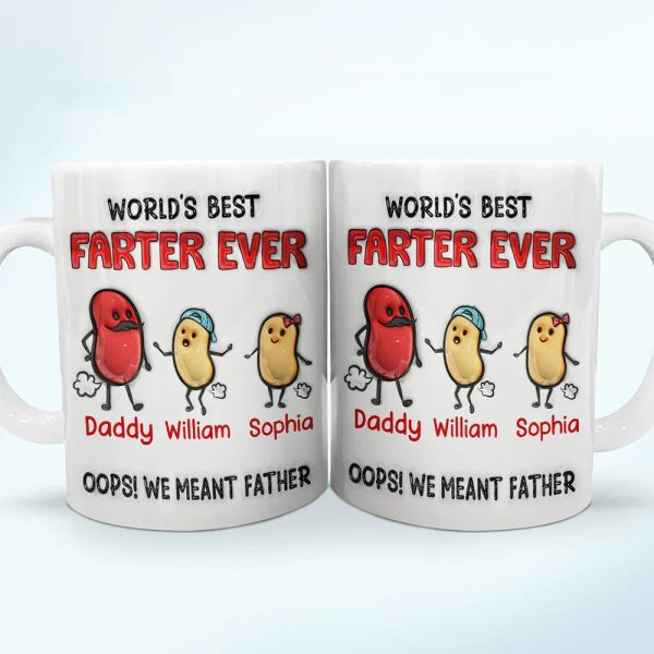 World's Best Farter Ever I Meant Father - 3D Inflated Effect Printed Mug, Personalized White Edge-to-Edge Mug World's Best Farter Ever I Meant Father - 3D Inflated Effect Printed Mug, Personalized White Edge-to-Edge Mug