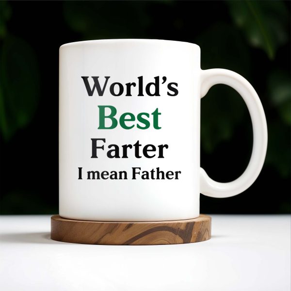 World's Best Farter I Mean Father Mug - Personalized Custom Coffee Mug - DAD022_MG