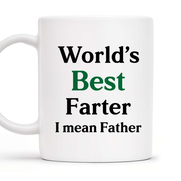 World's Best Farter I Mean Father Mug - Personalized Custom Coffee Mug - DAD022_MG