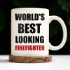 World's Best Looking Firefighter - Personalized Custom Coffee Mug - FIF002_MG World's Best Looking Firefighter - Personalized Custom Coffee Mug - FIF002_MG