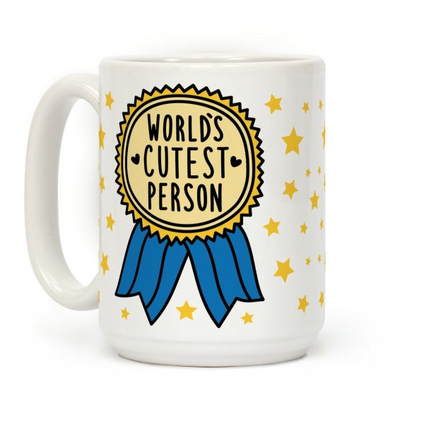World's Cutest Person Coffee Mug World's Cutest Person Coffee Mug